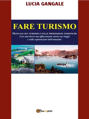 cover image of Fare Turismo. Manuale sul turismo e sulle professioni turistiche
